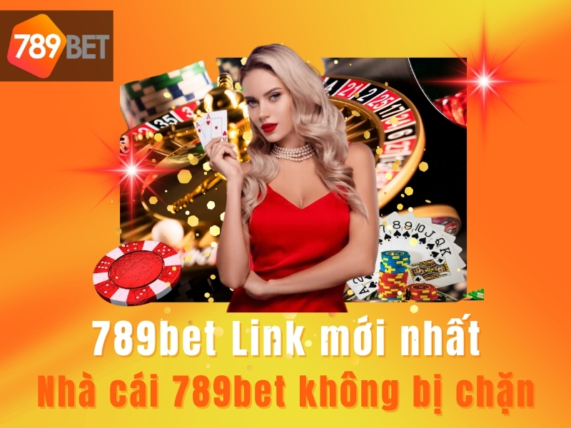 789bet link mới nhất truy cập nhà cái