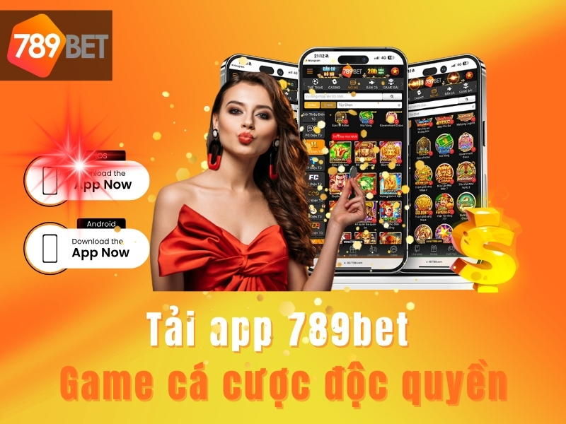 Tải app 789bet game cá cược độc quyền